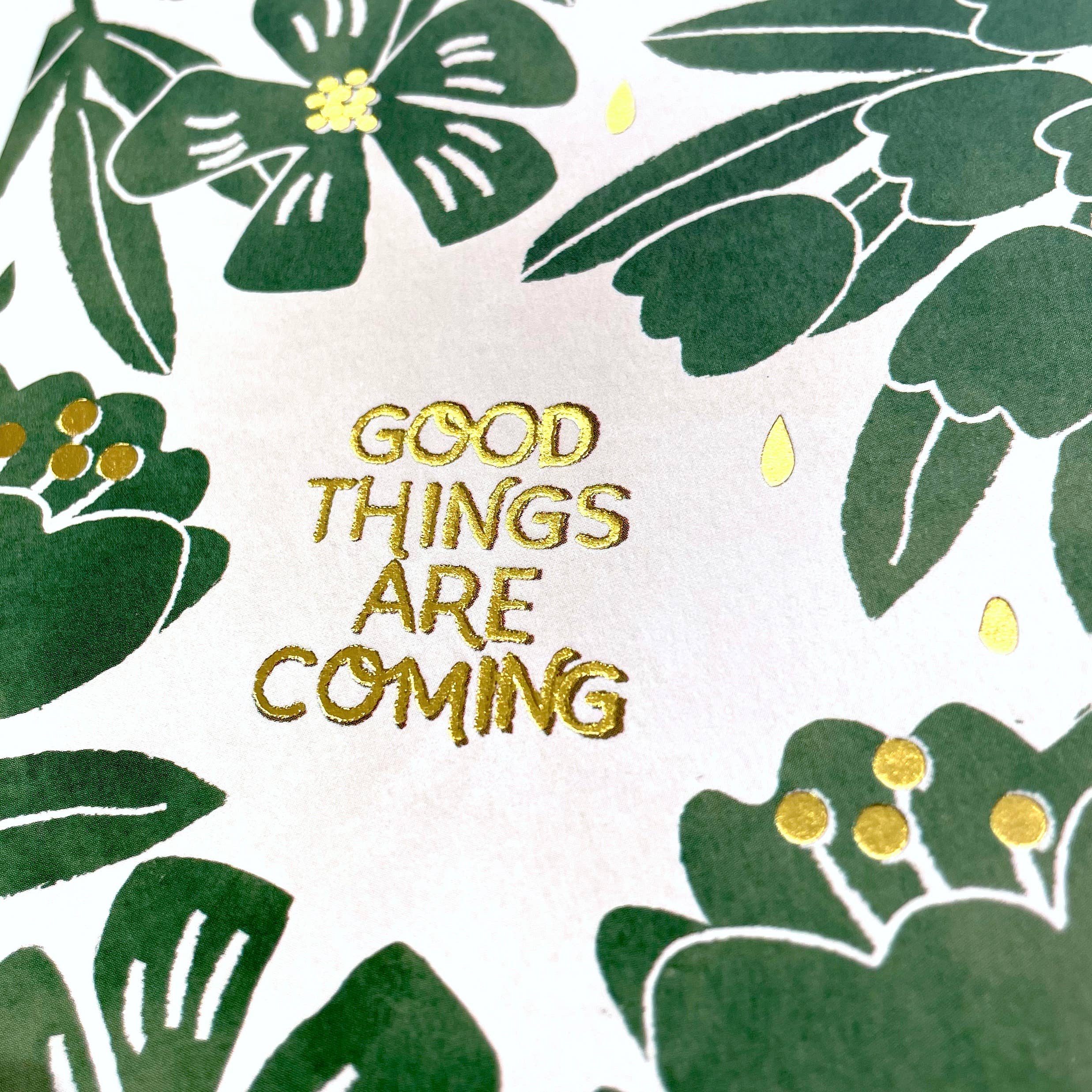 Good Things Are Coming Card