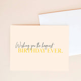 Wishing You the Best Birthday Ever - Birthday Card