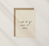 I Look At You and I'm Home Greeting Card