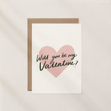 Will You Be My Valentine Greeting Card